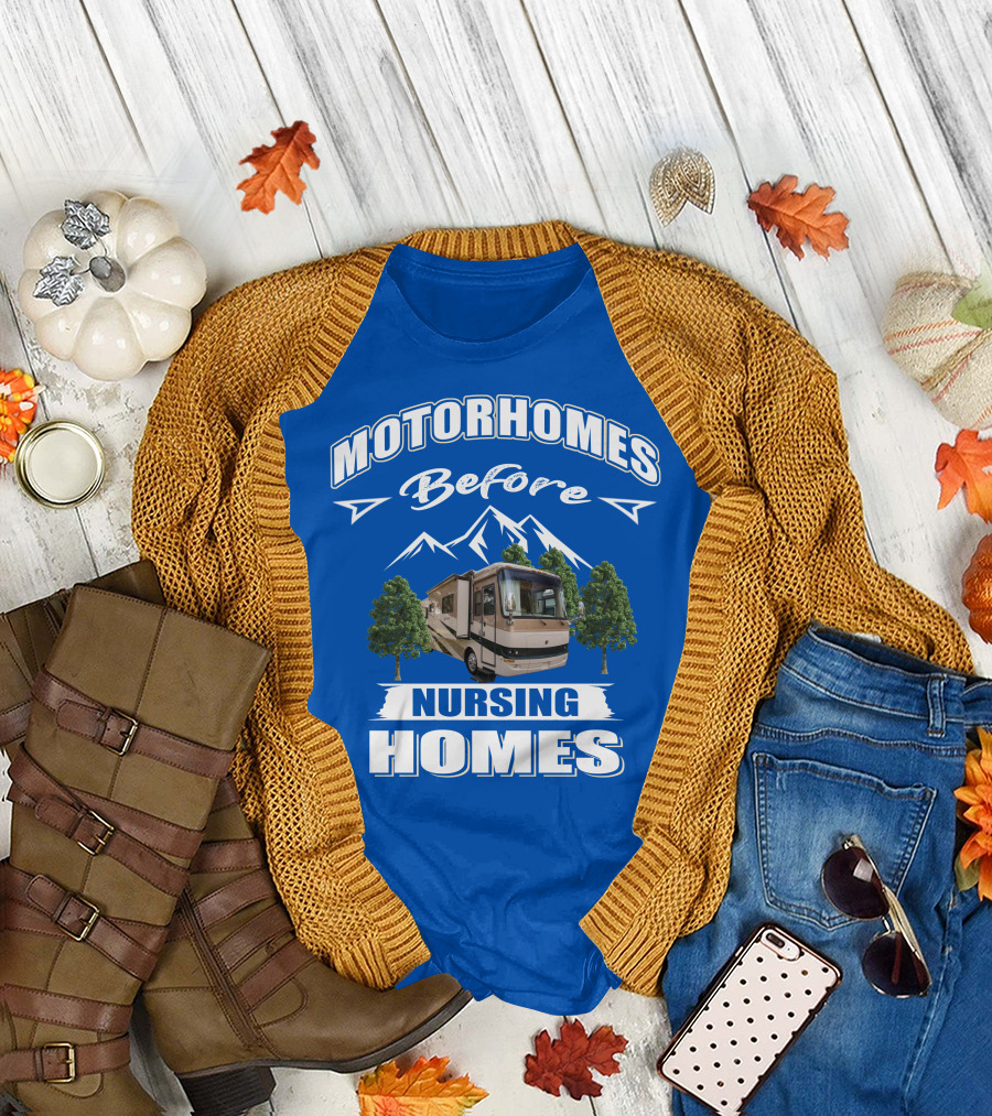 Motorhomes Before Nursing Homes Holiday Rambler Ambassador T-Shirt