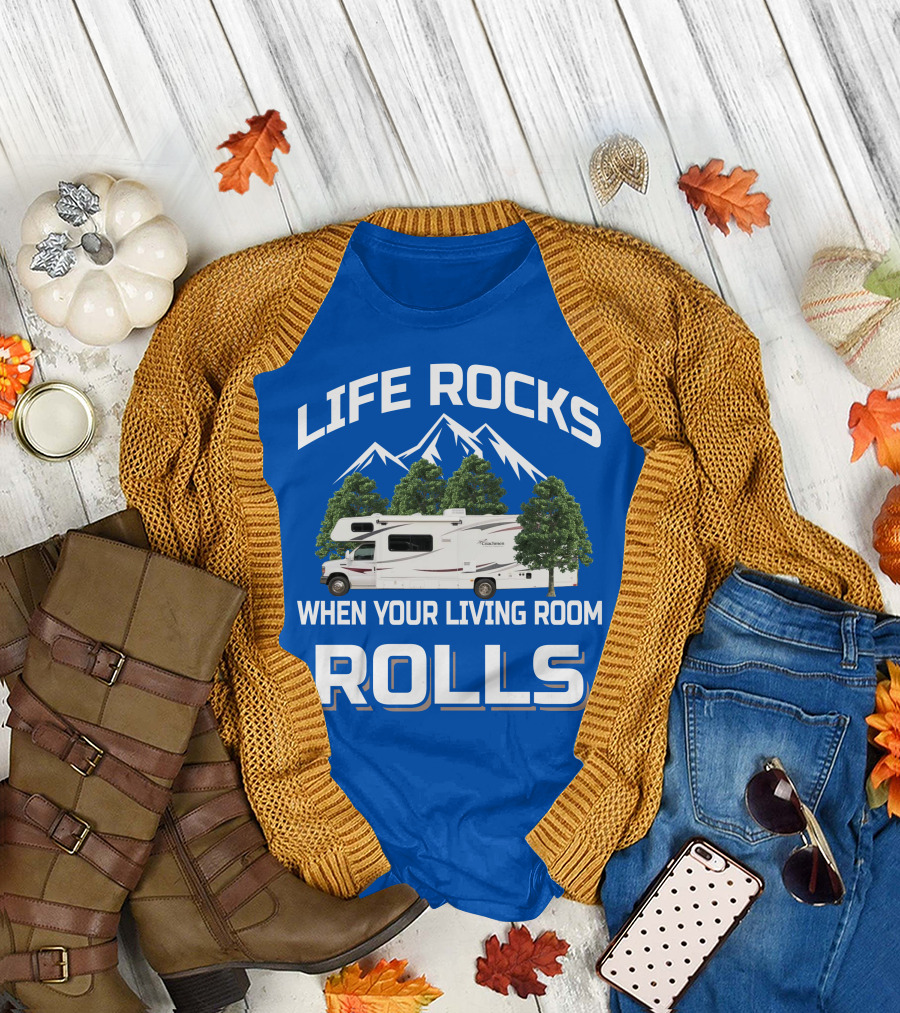 Life Rocks When Your Living Room Rolls Coachmen Freelander RV T-Shirt