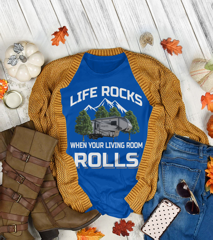 LIFE ROCKS WHEN YOUR LIVING ROOM ROLLS Grand Design RV Reflection Mountains Trees T-Shirt