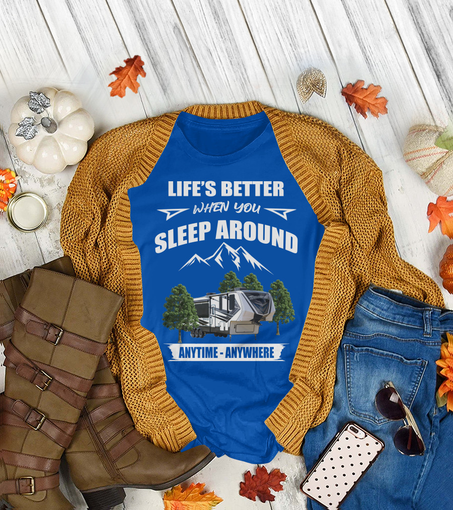 Life's Better When You Sleep Around Grand Design Momentum 351M Anytime Anywhere T-Shirt