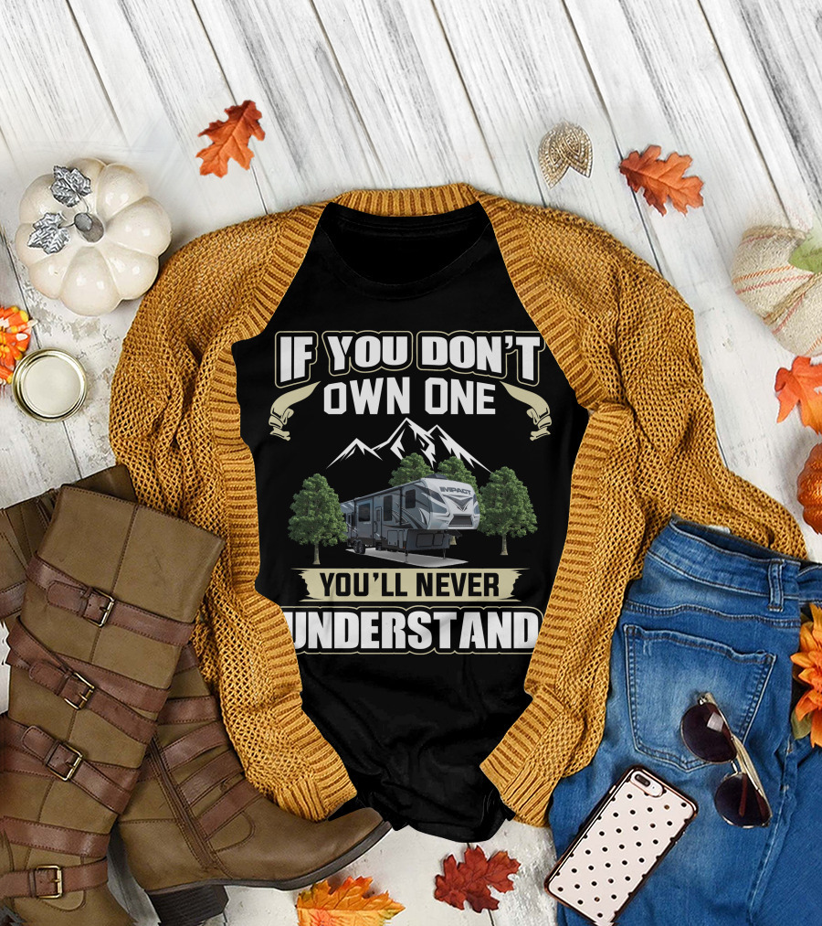 If You Don't Own One You'll Never Understand Keystone Fuzion Impact 367 T-Shirt