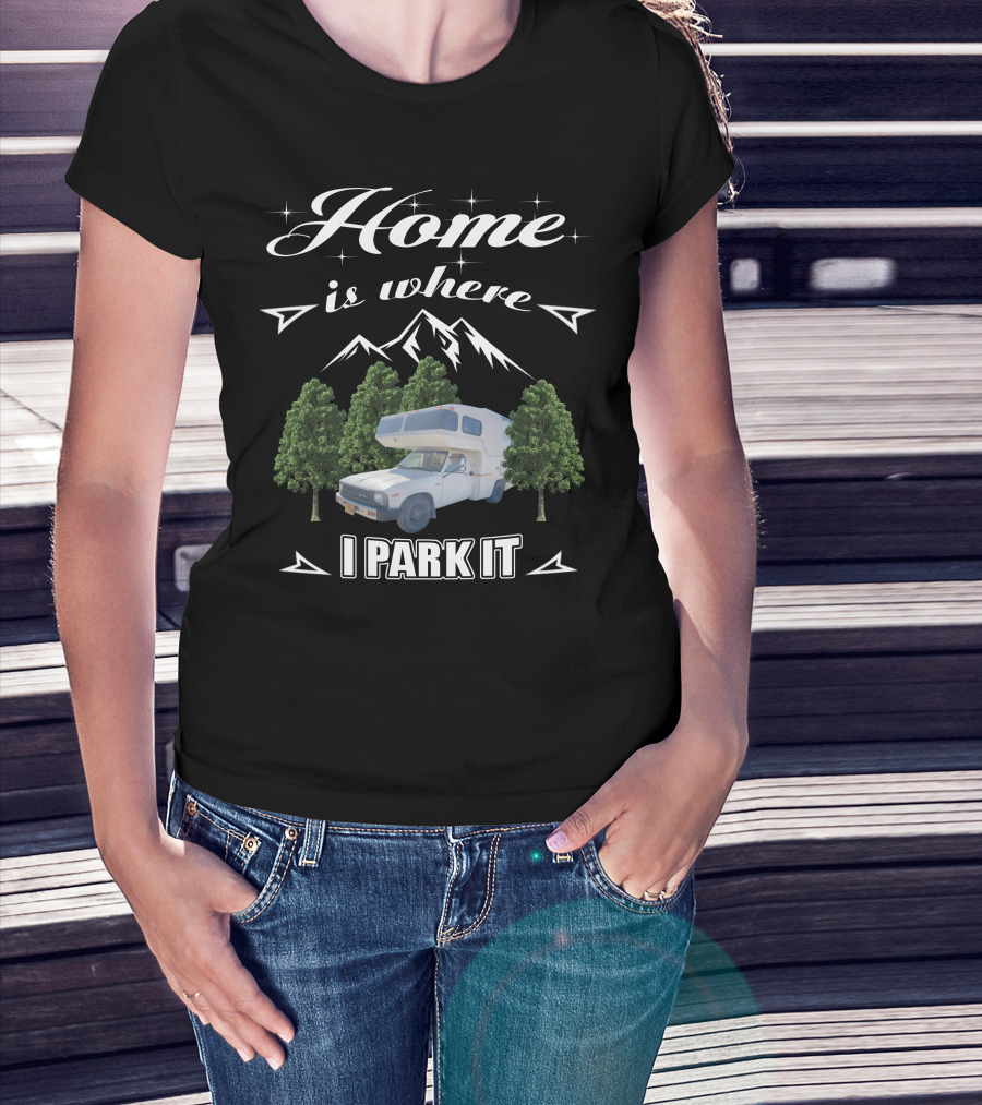 Home Is Where I Park It Toyota Sunrader Mountain Trees T-Shirt