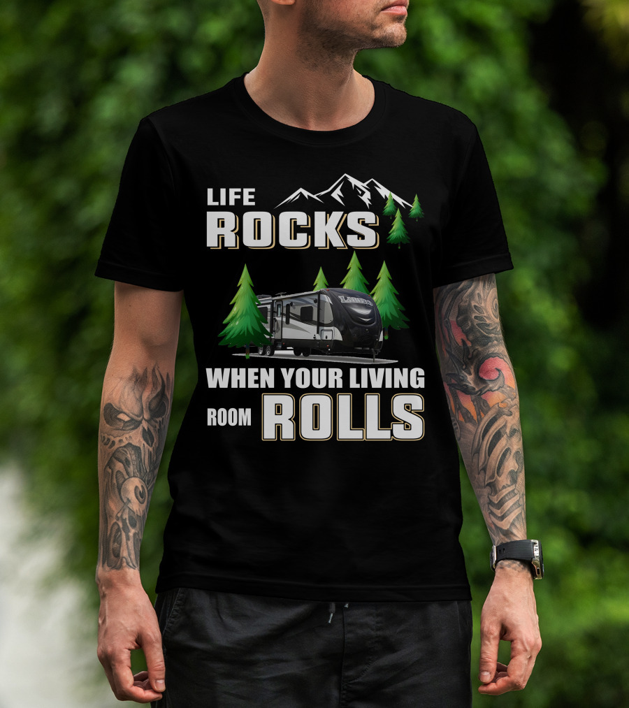 Life Rocks When Your Living Room Rolls Keystone Laredo 294RK T-Shirt