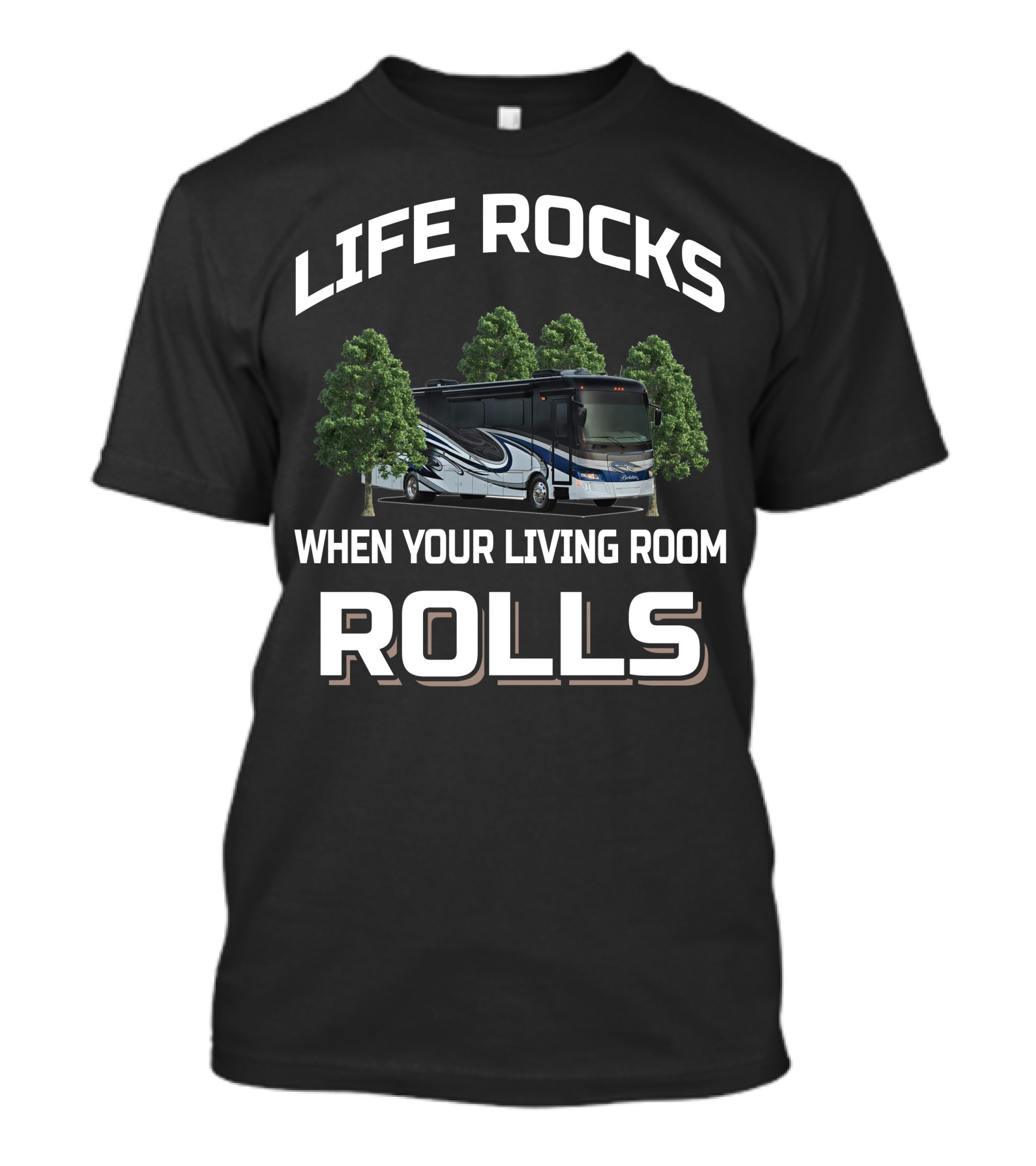 LIFE ROCKS WHEN YOUR LIVING ROOM ROLLS Forest River Berkshire XL 40C T-Shirt