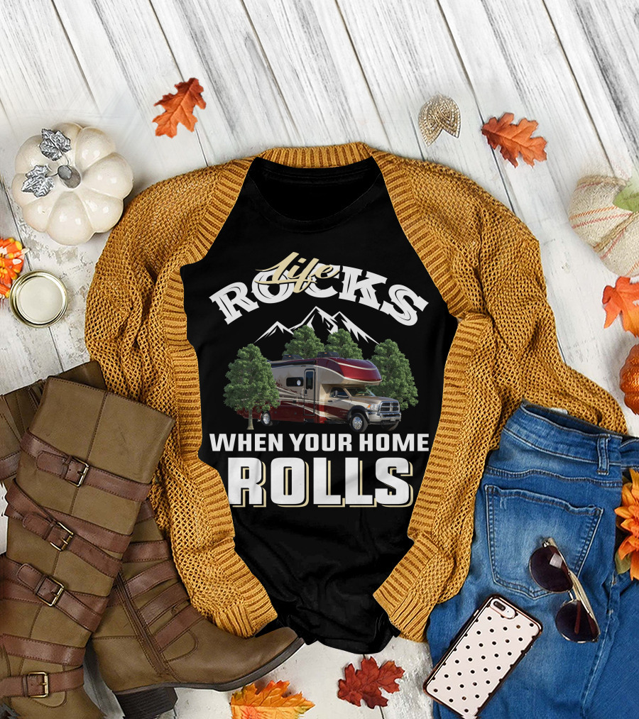 Life Rocks When Your Home Rolls Dynamax Isata T-Shirt