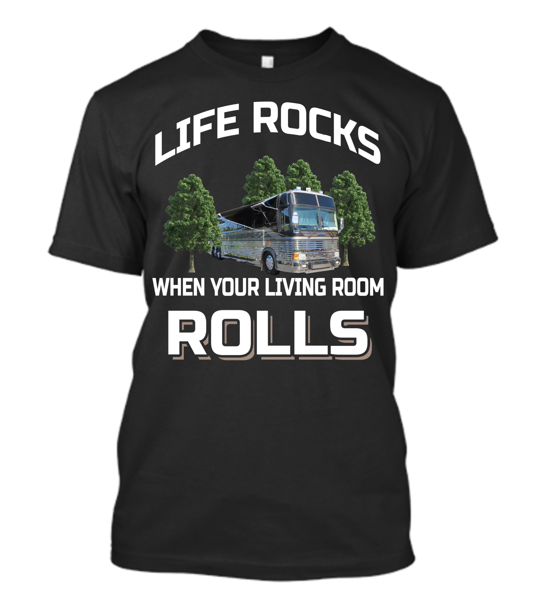 LIFE ROCKS WHEN YOUR LIVING ROOM ROLLS 1983 Prevost Country Coach T-Shirt