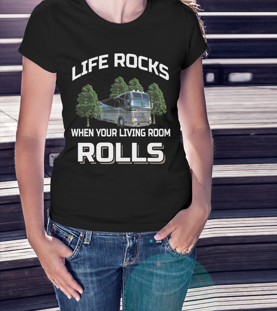 LIFE ROCKS WHEN YOUR LIVING ROOM ROLLS 1983 Prevost Country Coach T-Shirt