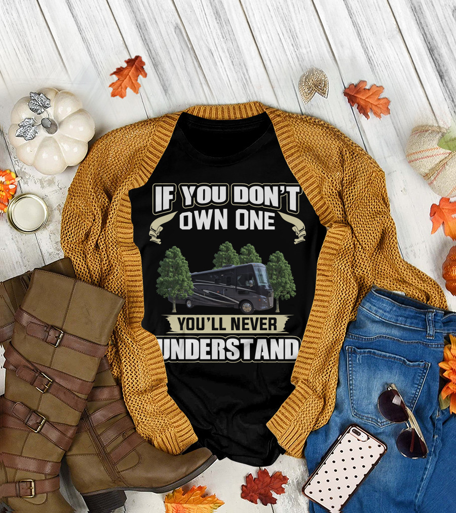 If You Don't Own One You'll Never Understand Winnebago Vista T-Shirt