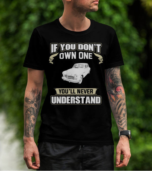 If You Don't Own One 1949 Plymouth You'll Never Understand T-Shirt