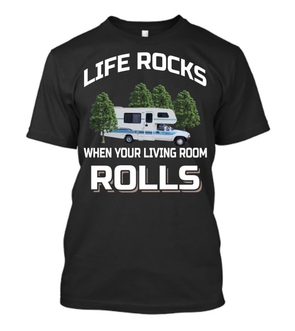 LIFE ROCKS WHEN YOUR LIVING ROOM ROLLS 1992 TOYOTA ITASCA SPIRIT T-Shirt