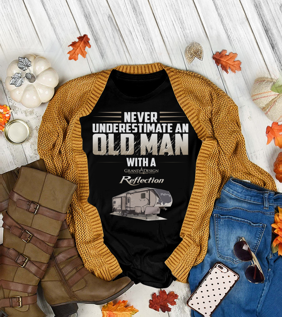 Never Underestimate an Old Man with a Grand Design Reflection 337 RLS T-Shirt