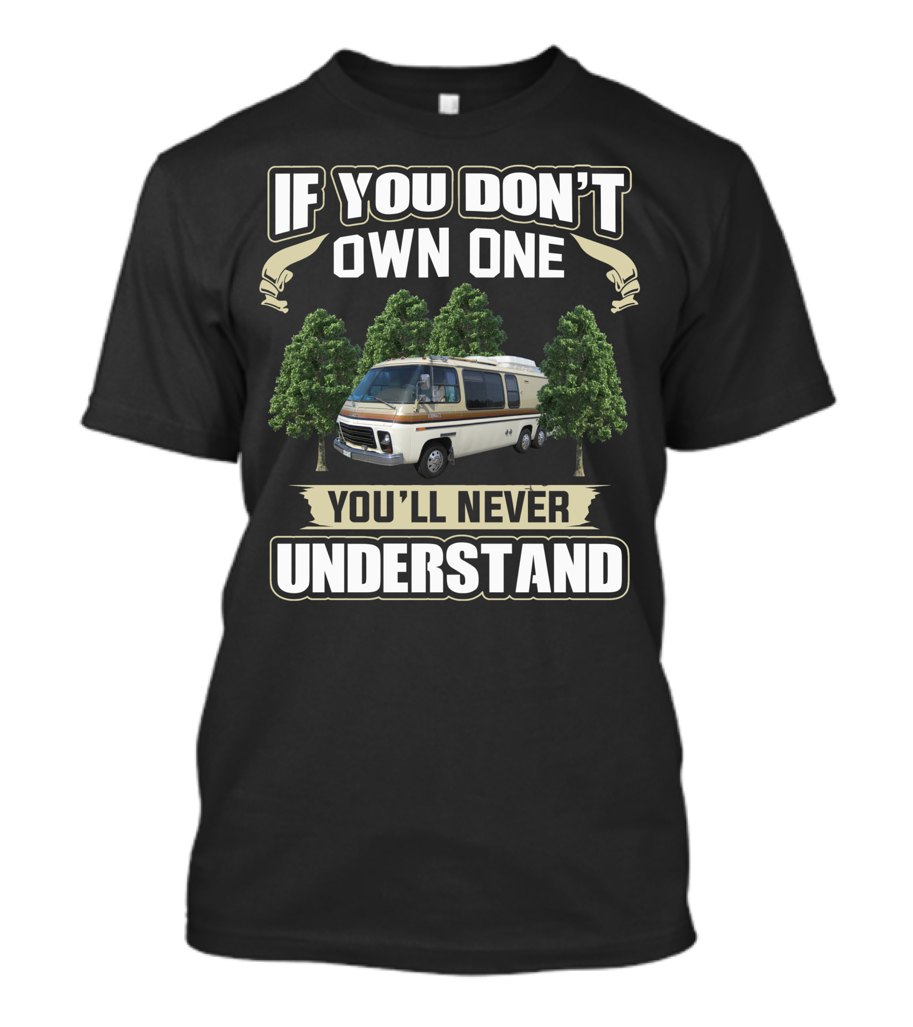 If You Don't Own One 1978 GMC Eleganza You'll Never Understand T-Shirt
