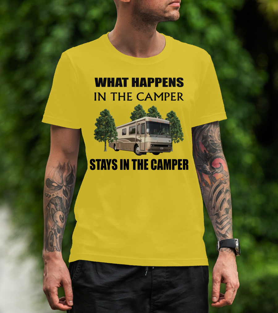 2000 Monaco Dynasty What Happens In The Camper Stays In The Camper T-Shirt