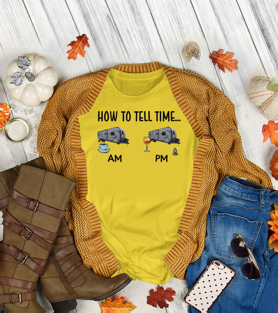 How to Tell Time Forest River Rockwood Ultra Lite AM Coffee PM Wine Campfire T-Shirt