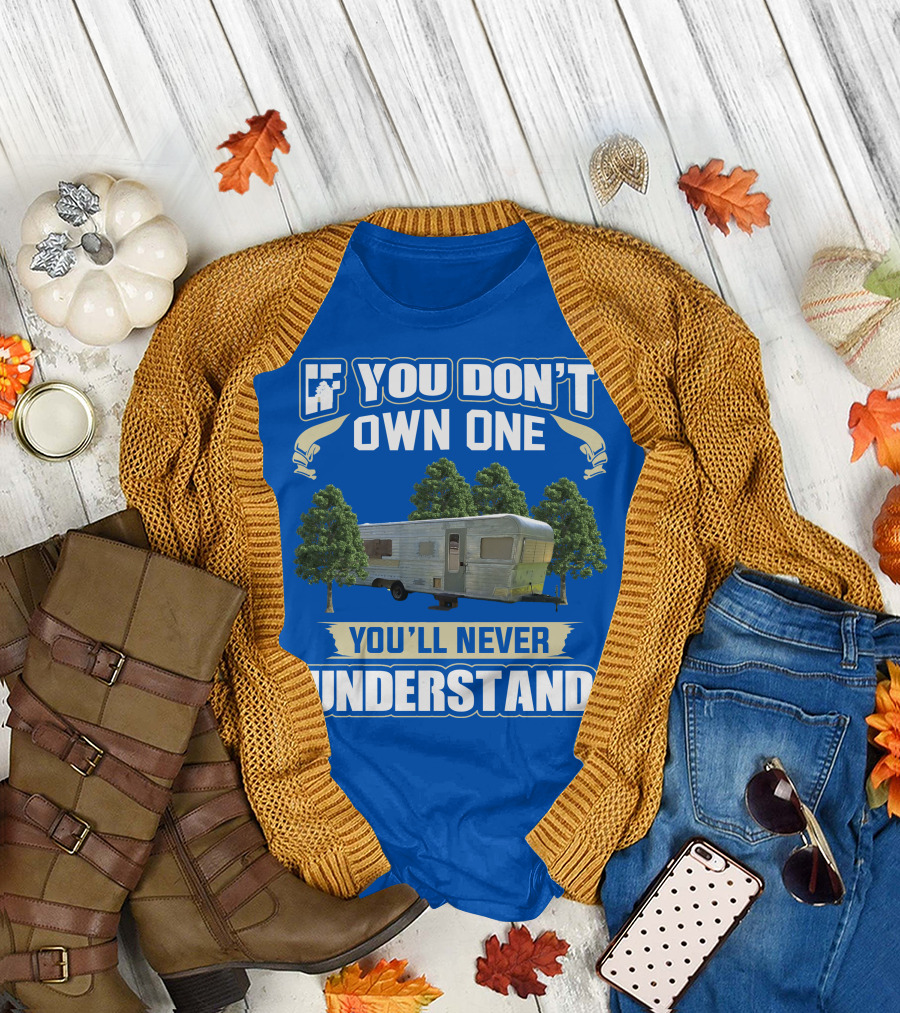 If You Don't Own One You'll Never Understand 1970 Holiday Rambler Camper T-Shirt