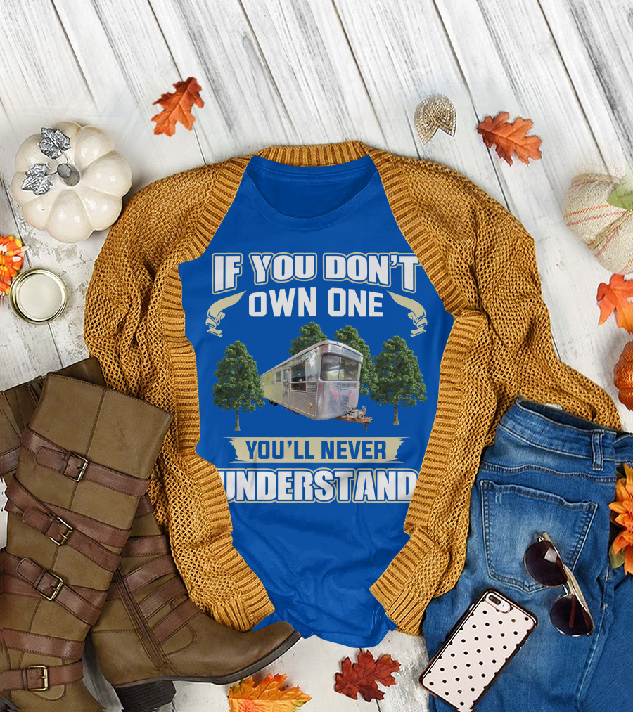 If You Don't Own One 1957 Spartan Royal You'll Never Understand T-Shirt