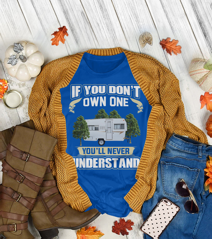 If You Don't Own One You'll Never Understand Vintage Campers Canada T-Shirt