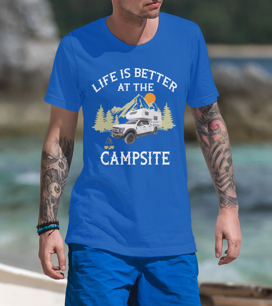 Life Is Better At The Campsite With Truck Camper And Mountain Scene T-Shirt