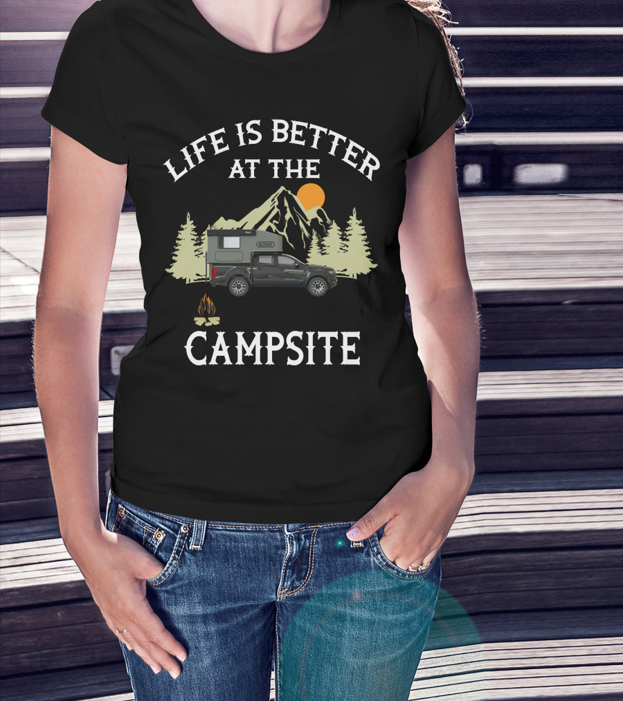 Life Is Better At The Campsite With Scout Campers Owners T-Shirt