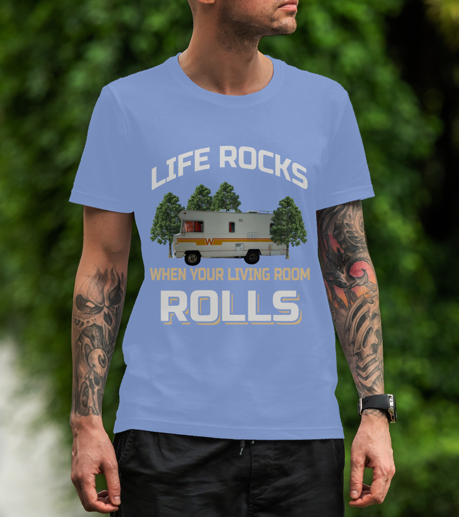 When Your Living Room Rolls Winnebagos RV T-Shirt