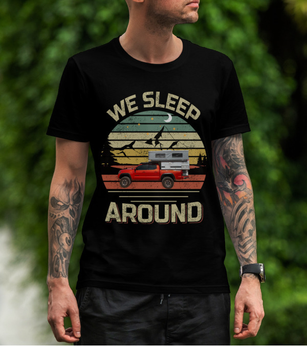 We Sleep Around Four Wheel Campers Retro Landscape Adventure Truck Camping T-Shirt