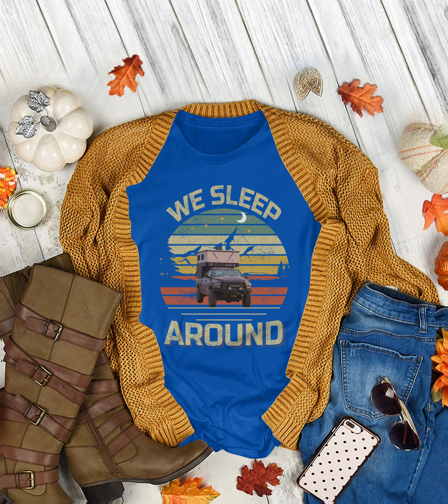 We Sleep Around Four Wheel Camper Adventure Truck Retro Sunset Camping T-Shirt