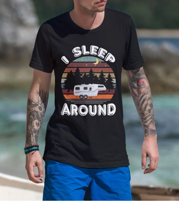 I Sleep Around Fiberglass Travel Trailer Vintage Forest Scene T-Shirt