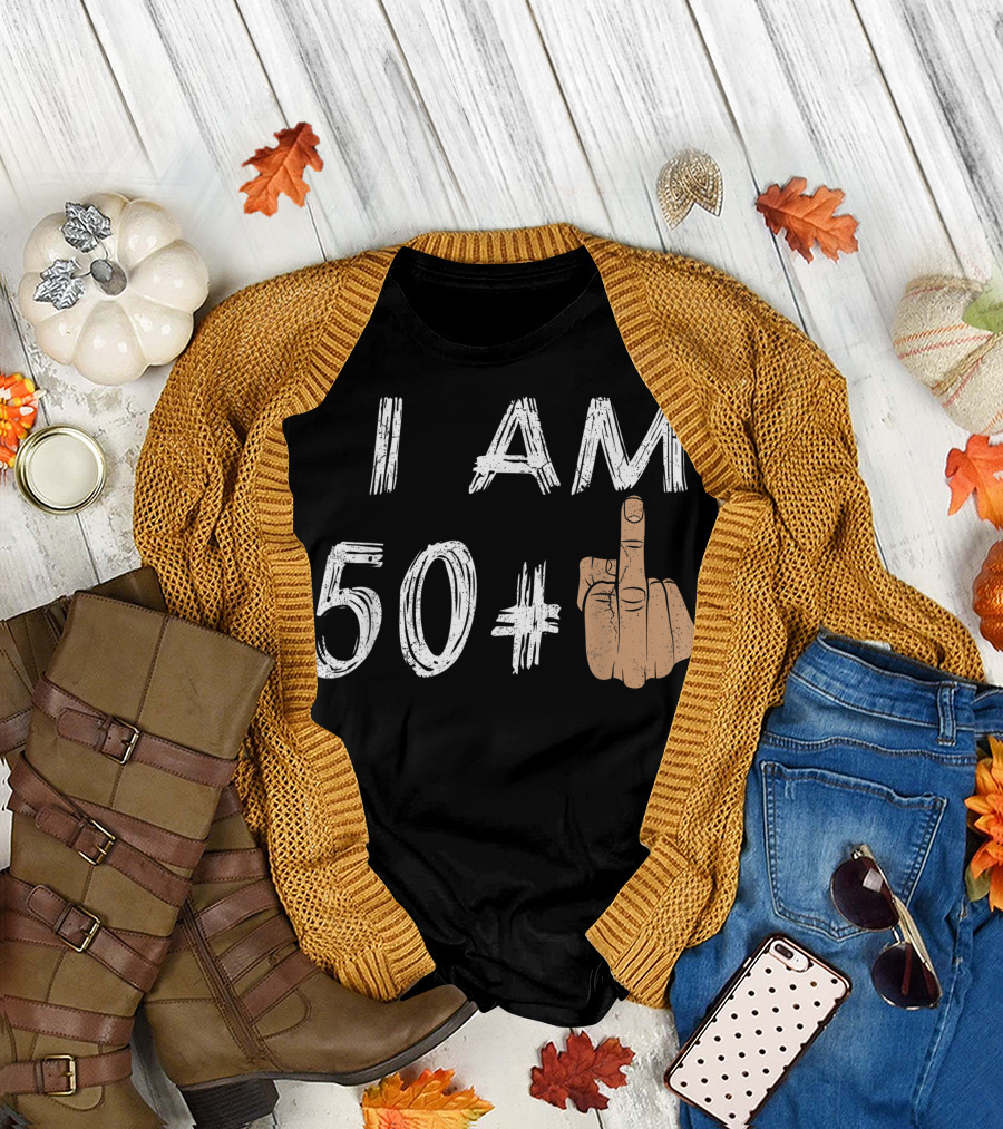 I Am 50 Plus Middle Finger Humor T-Shirt