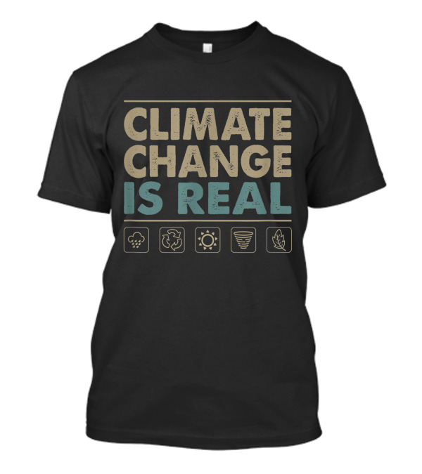 CLIMATE CHANGE IS REAL Weather Recycle Sun Tornado Leaf Icons T-Shirt