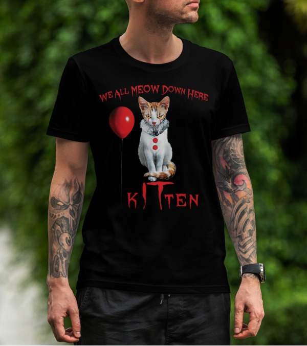 We All Meow Down Here Kitten Clown Cat Red Balloon T-Shirt