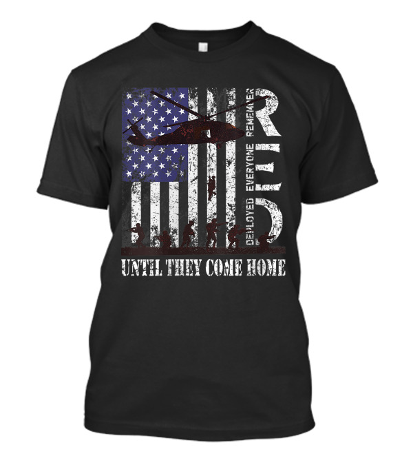 Red Until They Come Home Remember Everyone Deployed US Flag Army T-Shirt