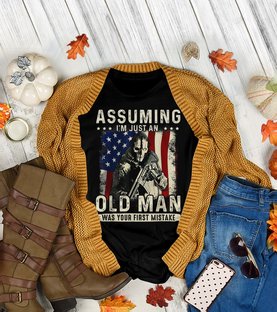 Assuming I'm Just an Old Man Was Your First Mistake Veteran Masked Soldier American Flag T-Shirt
