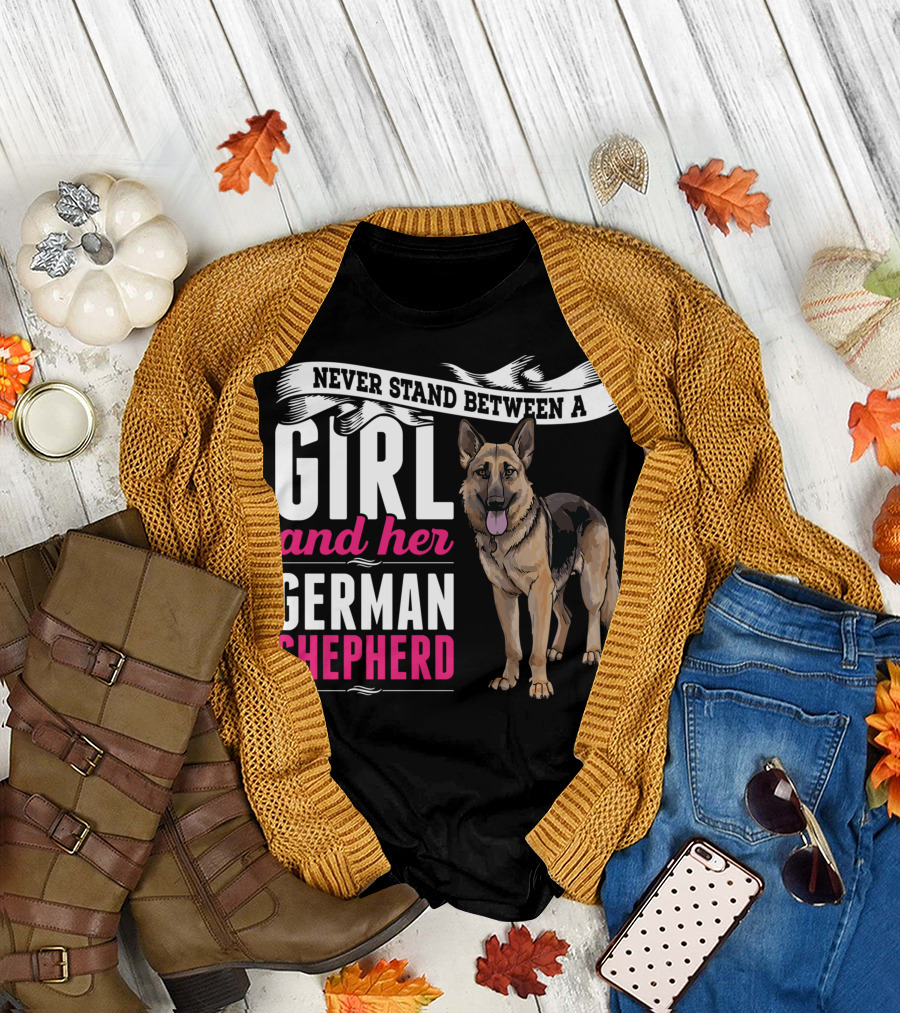 Never Stand Between A Girl And Her Loveable German Shepherd T-Shirt