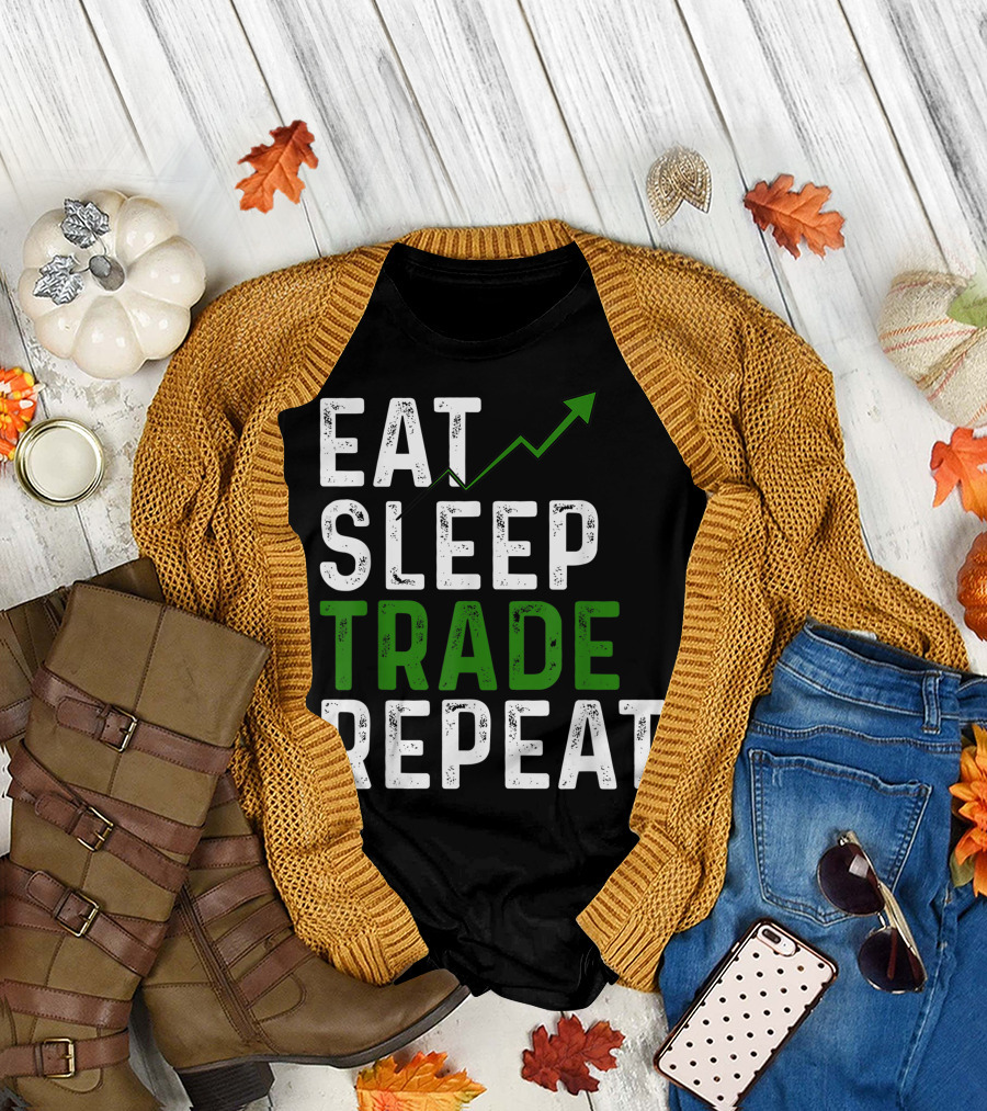 Eat Sleep Trade Repeat Stock Trader T-Shirt