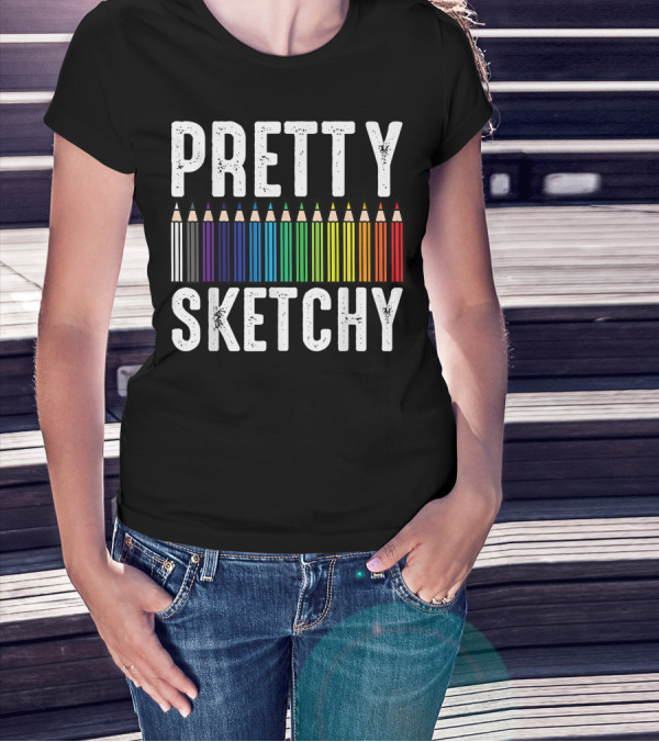 Pretty Sketchy Color Pencils Artist Teacher Cool Painter T-Shirt