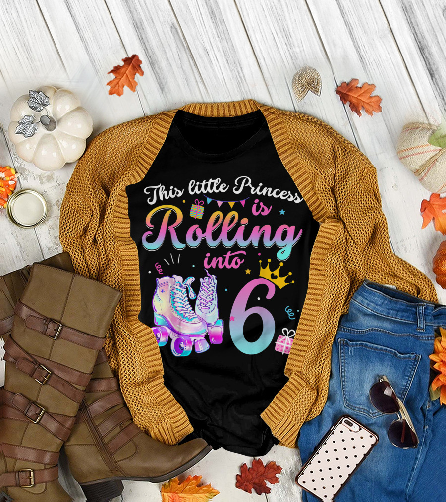 This Little Princess Is Rolling Into 6 With Roller Skate Birthday Party T-Shirt