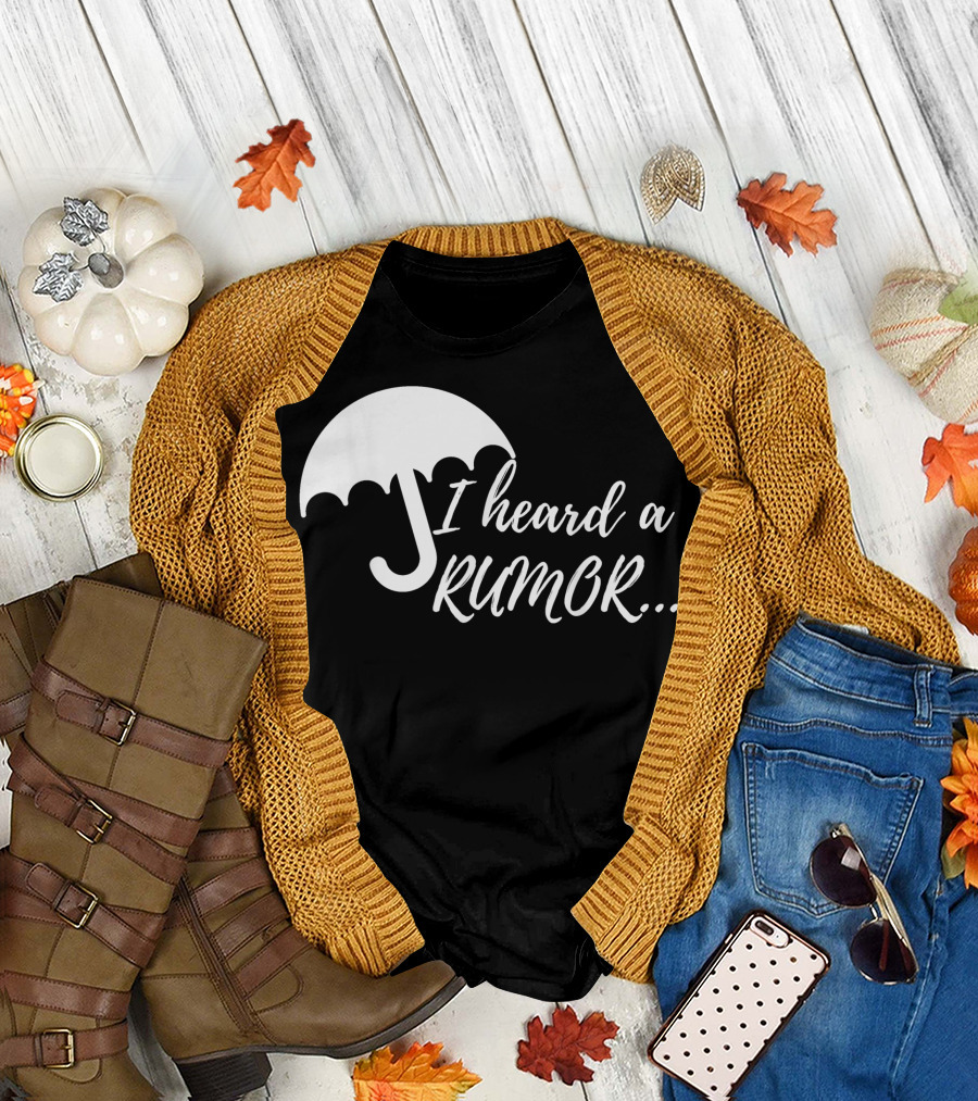 Sassy I Heard A Rumor Umbrella Academy T-Shirt