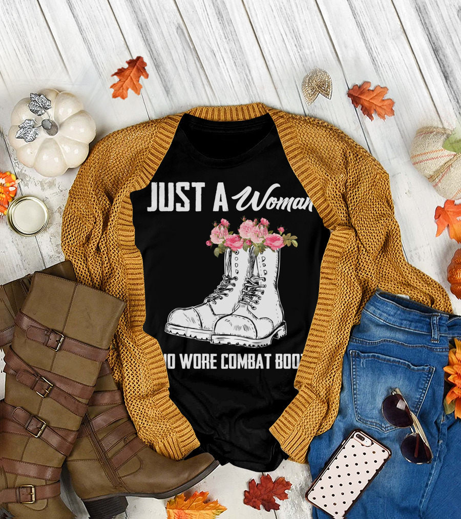 Just A Woman Who Wore Combat Boots T-Shirt