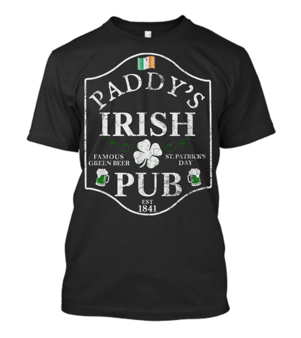 Paddy's Irish Pub Famous Green Beer St. Patrick's Day Est 1841 T-Shirt
