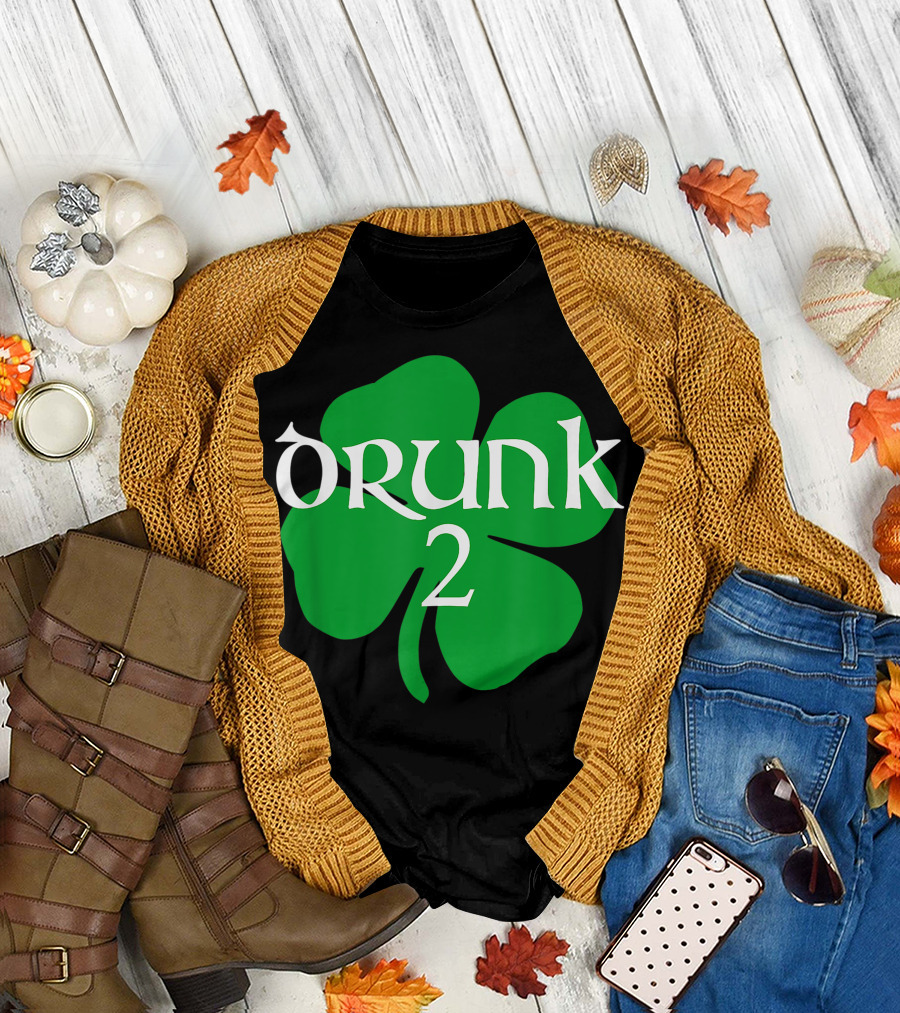 Drunk 2 Clover St. Patrick's Day Irish Luck T-Shirt
