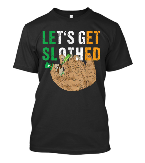 Let's Get Slothed Irish Sloth Drinking On St. Patrick's Day T-Shirt