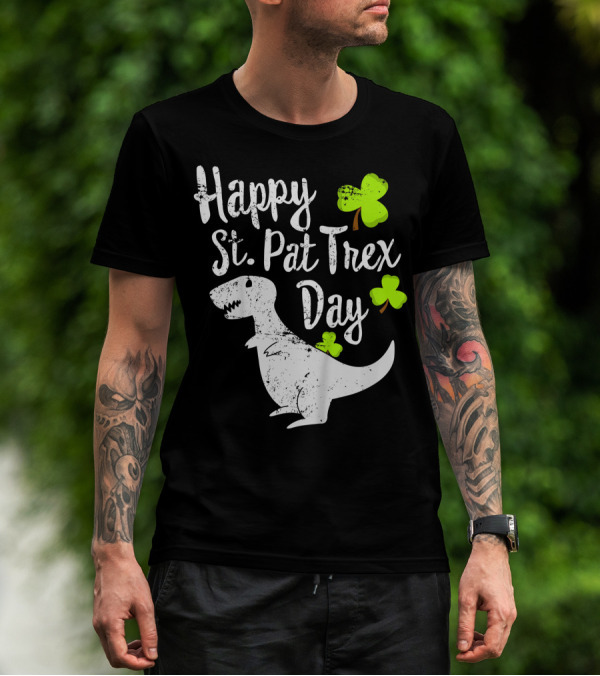 Happy St. Pat Trex Day Cute St. Patrick's Pun With T-Rex And Shamrocks T-Shirt