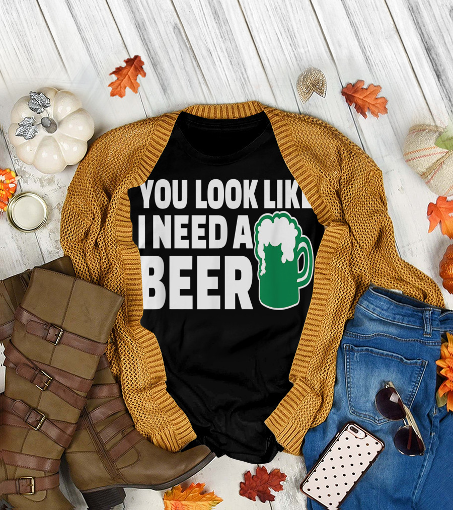 You Look Like I Need A Beer Mug With Foam T-Shirt