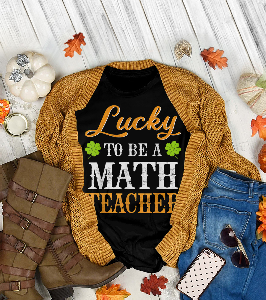 Lucky To Be A Math Teacher Shamrock T-Shirt
