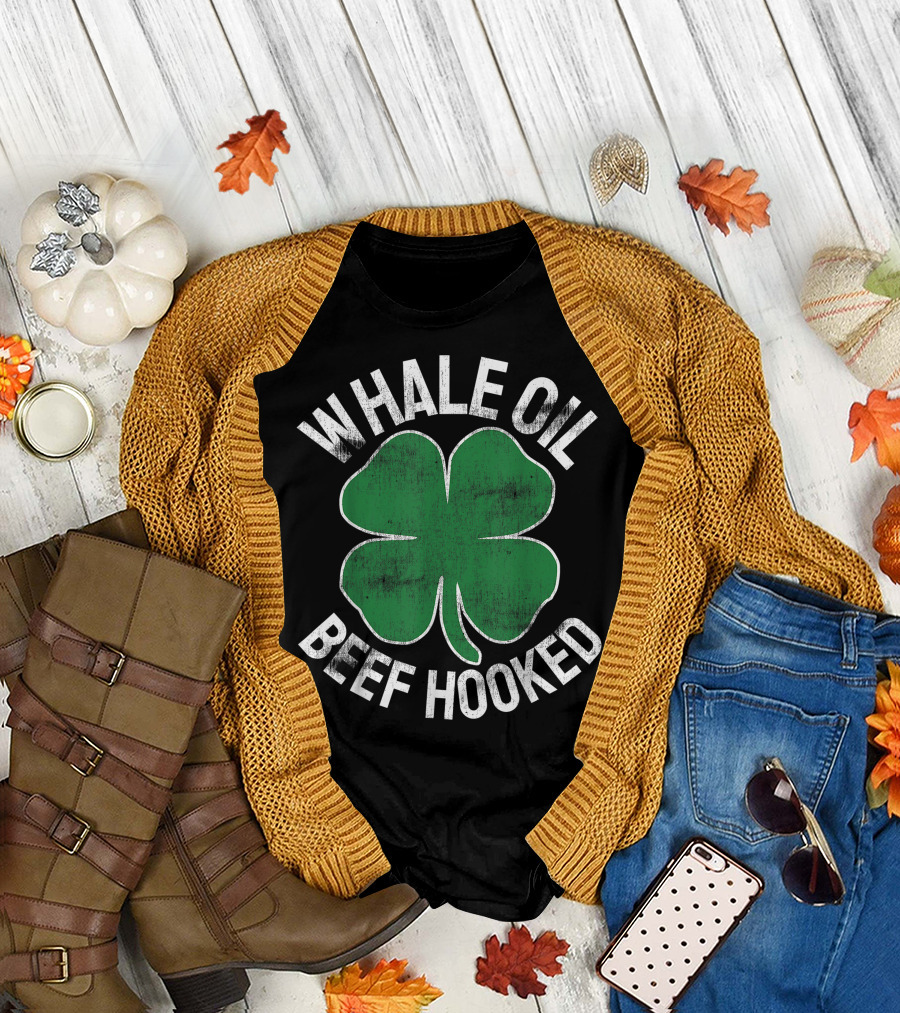Whale Oil Beef Hooked Shamrock St. Patrick's Day Funny Speak Irish T-Shirt