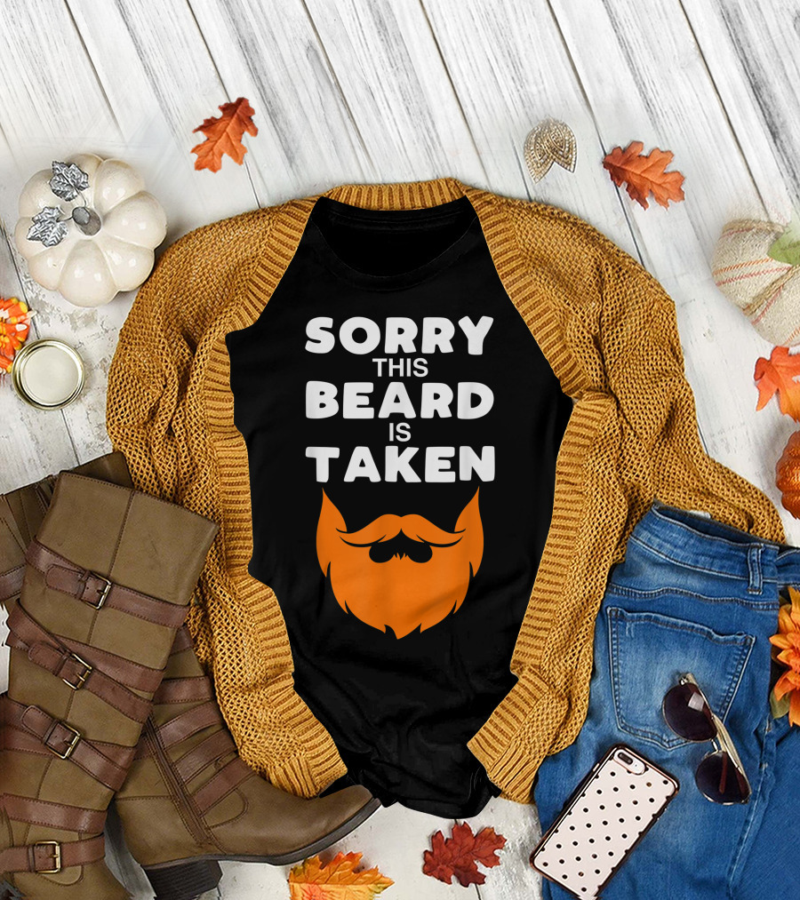 Sorry This Beard Is Taken Ginger Orange Beard T-Shirt