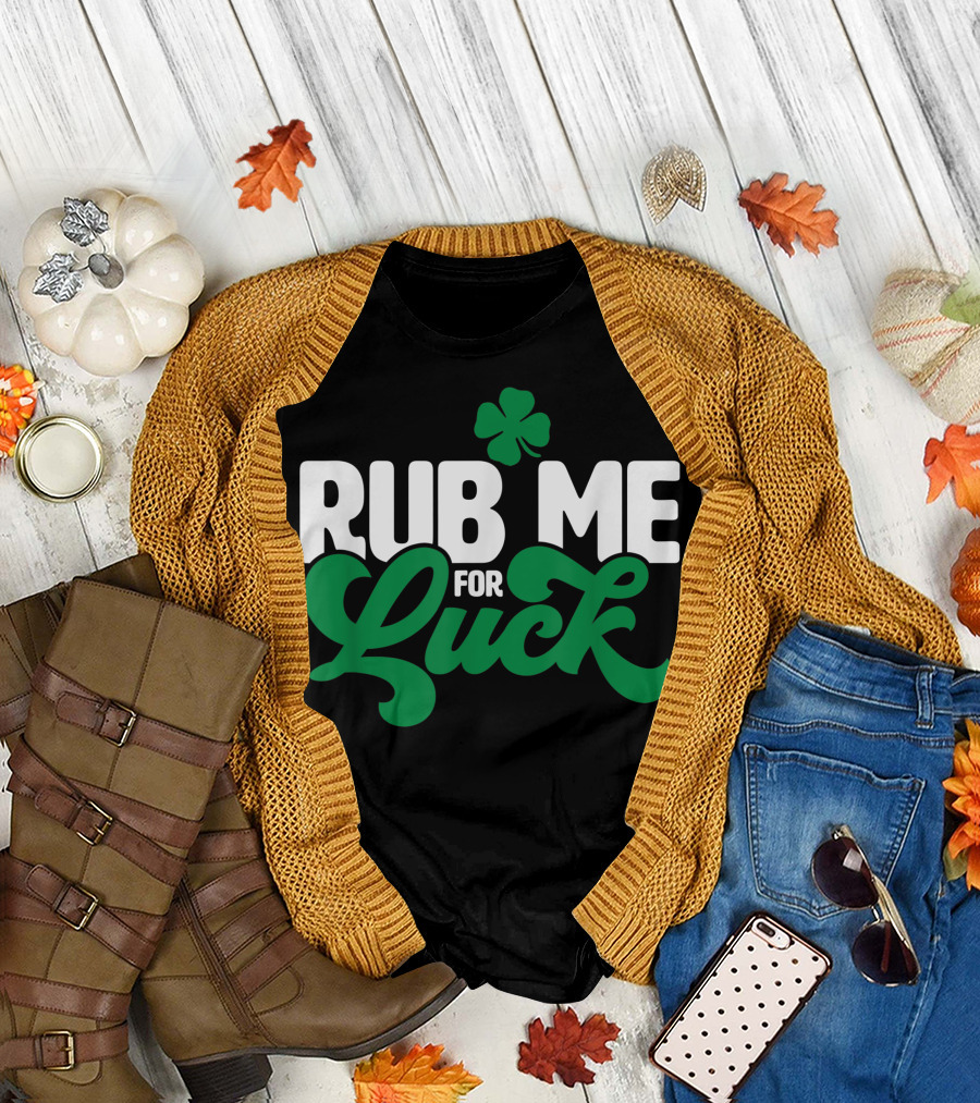 Rub Me For Luck Shamrock St. Patrick's Day Adult Humor T-Shirt