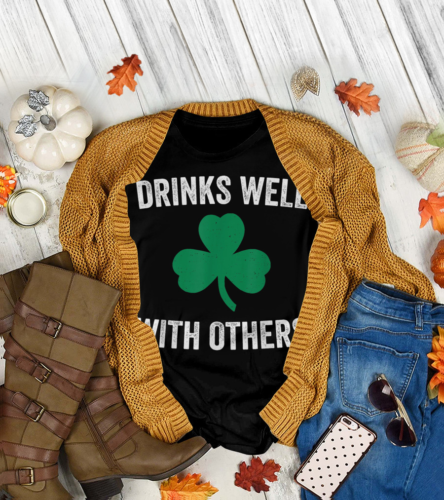 Drinks Well With Others Shamrock St Patricks Day T-Shirt