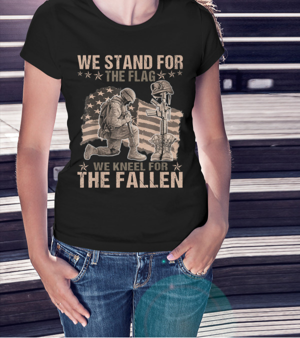 We Stand For The Flag We Kneel For The Fallen Soldier Kneeling Stars And Stripes Background T-Shirt