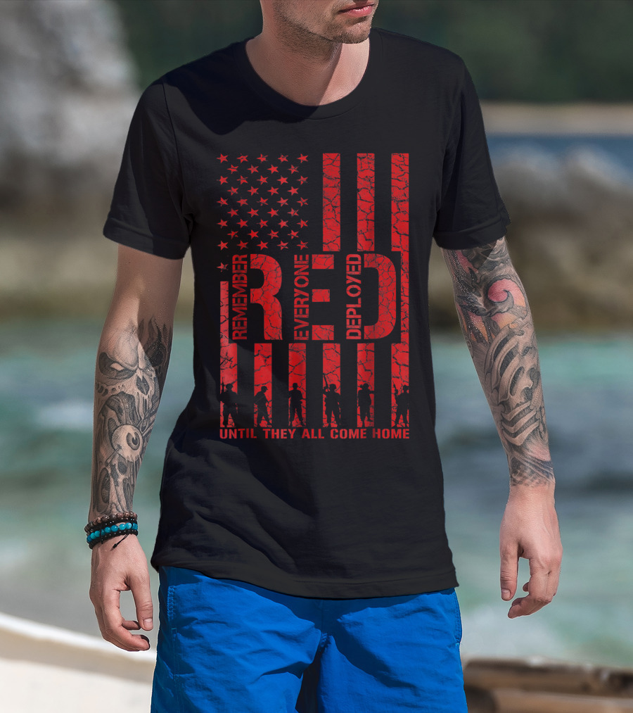 Remember Everyone Deployed Until They All Come Home American Flag T-Shirt